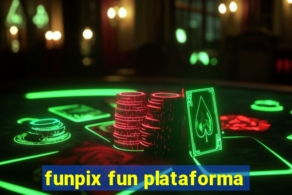 funpix fun plataforma